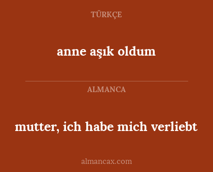 anne aşık oldum - mutter, ich habe mich verliebt