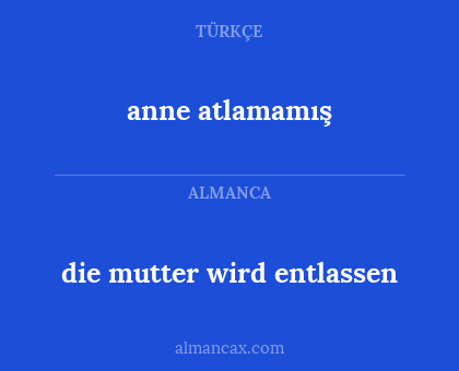die mutter wird entlassen - anne atlamamış