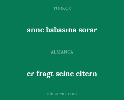 er fragt seine eltern - anne babasına sorar