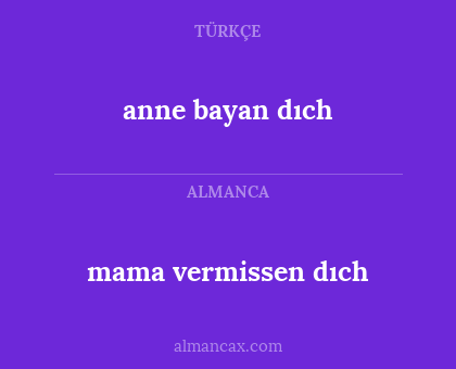 mama vermissen dıch - anne bayan dıch