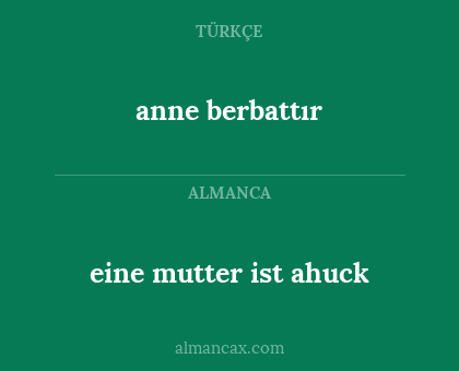 anne berbattır - eine mutter ist ahuck