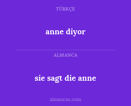 anne diyor - sie sagt die anne