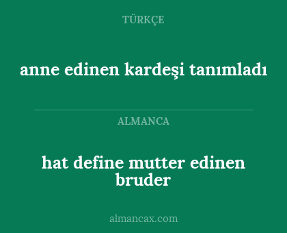 anne edinen kardeşi tanımladı - hat define mutter edinen bruder