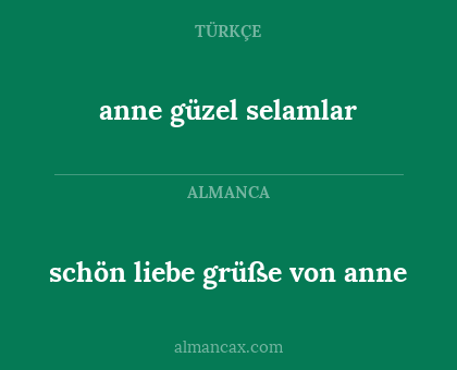 schön liebe grüße von anne - anne güzel selamlar