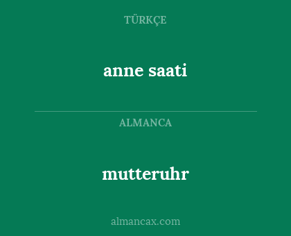 mutteruhr - anne saati
