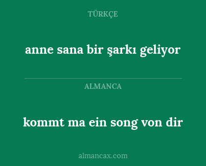 anne sana bir şarkı geliyor - kommt ma ein song von dir