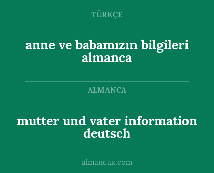 mutter und vater information deutsch - anne ve babamızın bilgileri almanca