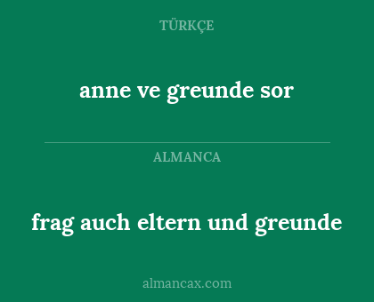 frag auch eltern und greunde - anne ve greunde sor
