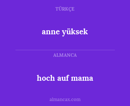 anne yüksek - hoch auf mama