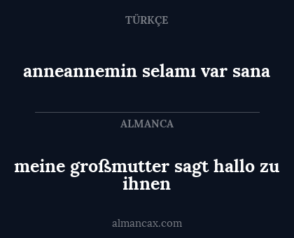 meine großmutter sagt hallo zu ihnen - anneannemin selamı var sana