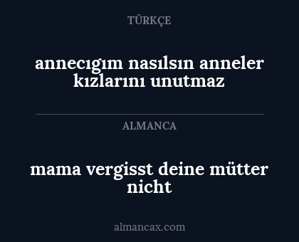 mama vergisst deine mütter nicht - annecıgım nasılsın anneler kızlarını unutmaz