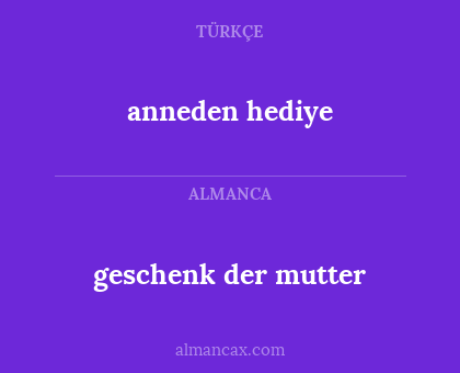 geschenk der mutter - anneden hediye