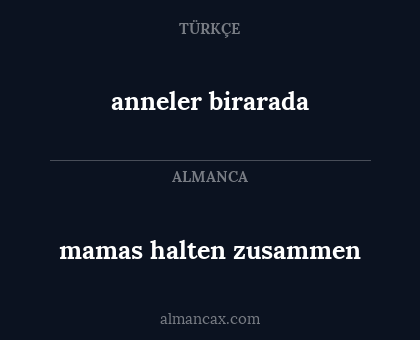 anneler birarada - mamas halten zusammen