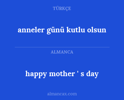 happy mother ' s day - anneler günü kutlu olsun