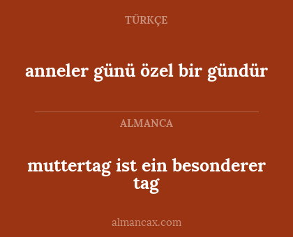 anneler günü özel bir gündür - muttertag ist ein besonderer tag