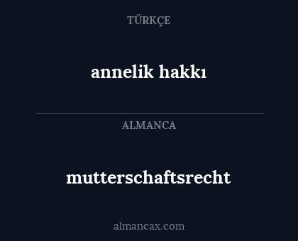 mutterschaftsrecht - annelik hakkı