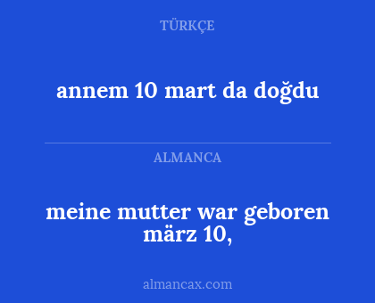 meine mutter war geboren märz 10, - annem 10 mart da doğdu