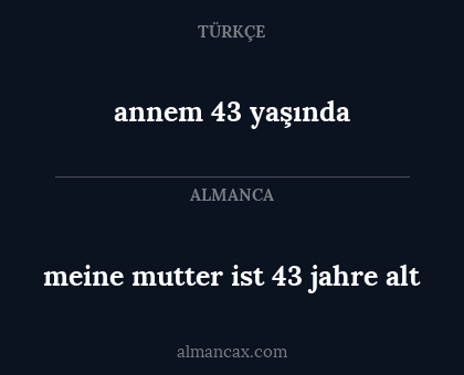 annem 43 yaşında - meine mutter ist 43 jahre alt