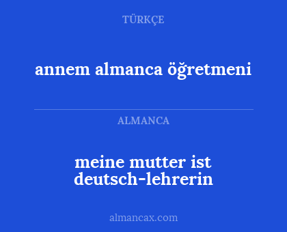 annem almanca öğretmeni - meine mutter ist deutsch-lehrerin