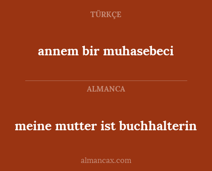 meine mutter ist buchhalterin - annem bir muhasebeci