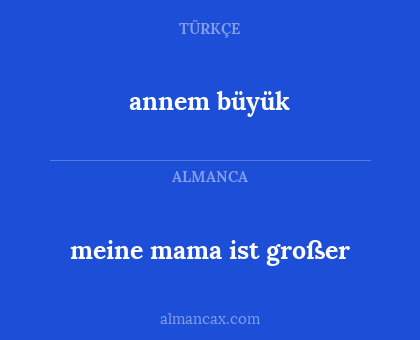 meine mama ist großer - annem büyük