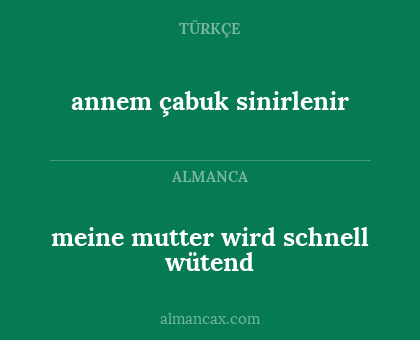 meine mutter wird schnell wütend - annem çabuk sinirlenir