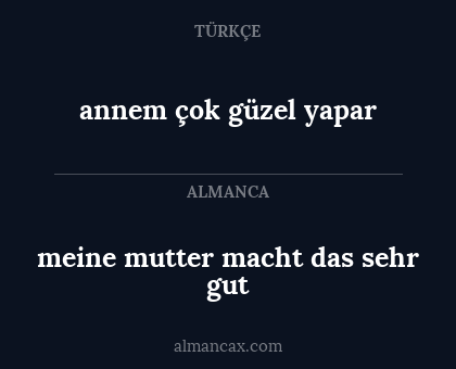 annem çok güzel yapar - meine mutter macht das sehr gut