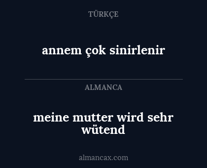 annem çok sinirlenir - meine mutter wird sehr wütend
