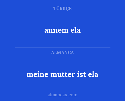 meine mutter ist ela - annem ela