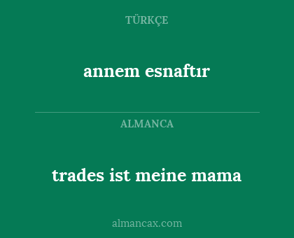 trades ist meine mama - annem esnaftır