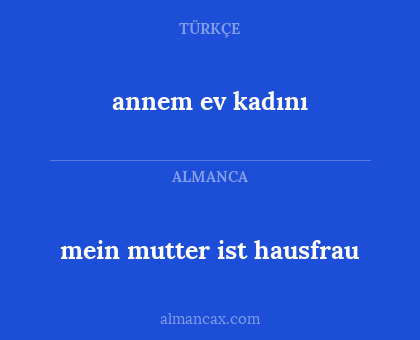 mein mutter ist hausfrau - annem ev kadını
