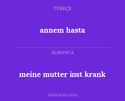 annem hasta - meine mutter i̇st krank