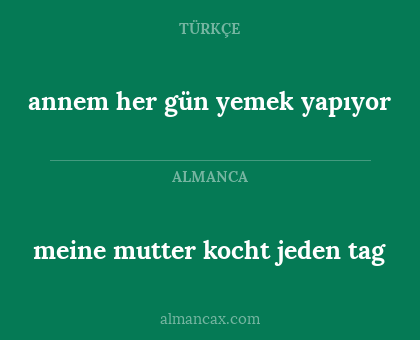 meine mutter kocht jeden tag - annem her gün yemek yapıyor
