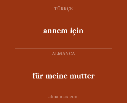 für meine mutter - annem için