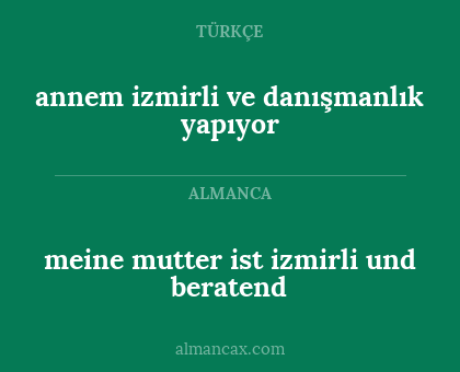 meine mutter ist izmirli und beratend - annem izmirli ve danışmanlık yapıyor
