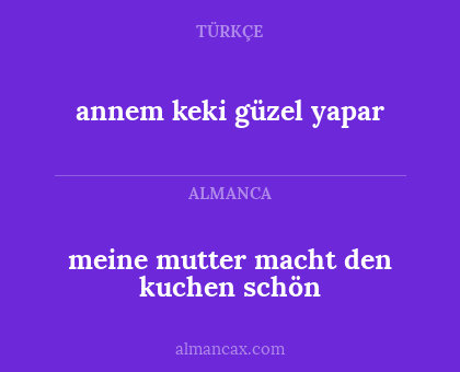 meine mutter macht den kuchen schön - annem keki güzel yapar