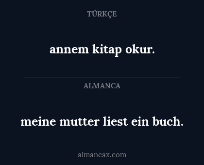 annem kitap okur. - meine mutter liest ein buch.