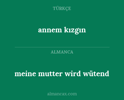 meine mutter wird wütend - annem kızgın