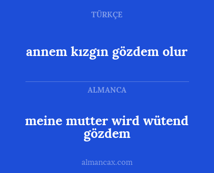 annem kızgın gözdem olur - meine mutter wird wütend gözdem