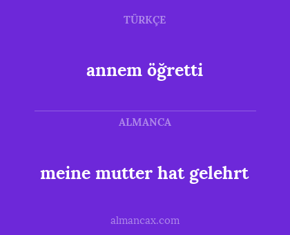 annem öğretti - meine mutter hat gelehrt