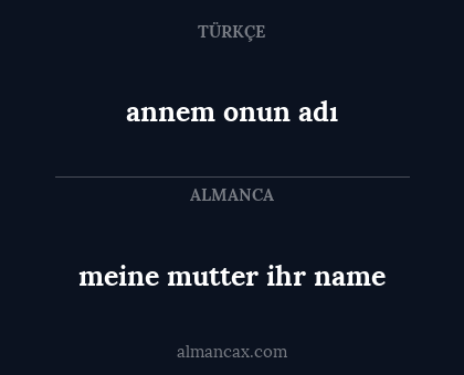 annem onun adı - meine mutter ihr name