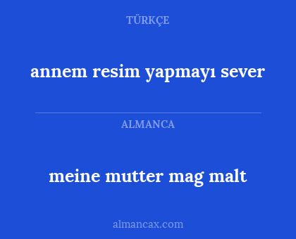 meine mutter mag malt - annem resim yapmayı sever