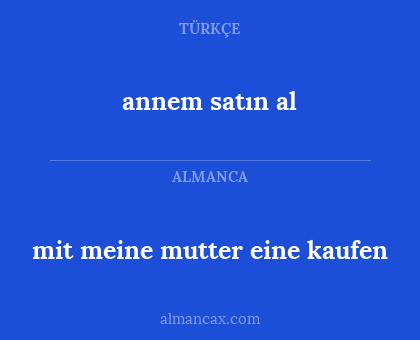mit meine mutter eine kaufen - annem satın al