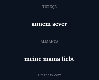 annem sever - meine mama liebt