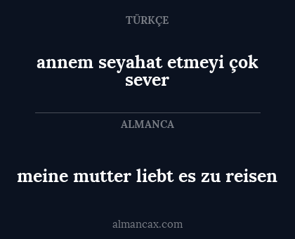 annem seyahat etmeyi çok sever - meine mutter liebt es zu reisen