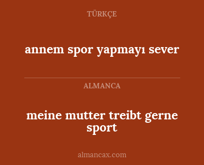 meine mutter treibt gerne sport - annem spor yapmayı sever