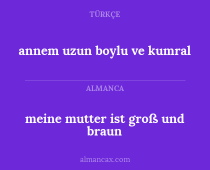 meine mutter ist groß und braun - annem uzun boylu ve kumral