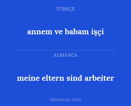 meine eltern sind arbeiter - annem ve babam işçi