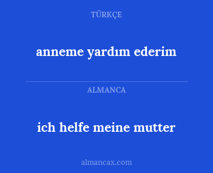 anneme yardım ederim - ich helfe meine mutter