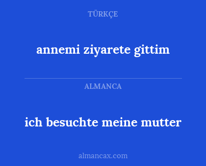 ich besuchte meine mutter - annemi ziyarete gittim
